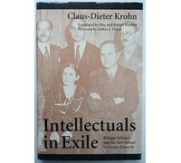 Intellectuals in Exile: Refugee Scholars and the New School for Social Research