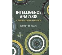 Intelligence Analysis: A Target-Centric Approach
