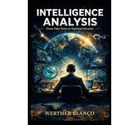 Intelligence Analysis: From Fake News to National Security