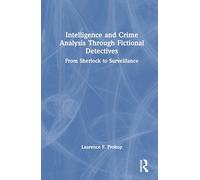 Intelligence and Crime Analysis Through Fictional Detectives: From Sherlock to Surveillance