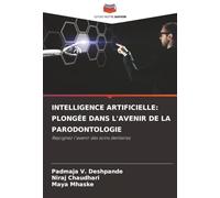 INTELLIGENCE ARTIFICIELLE: PLONGÉE DANS L'AVENIR DE LA PARODONTOLOGIE: Rejoignez l'avenir des soins dentaires