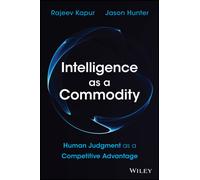 Intelligence as a Commodity : Human Judgment as a Competitive Advantage