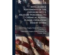 Intelligence Assessments of the Exposure of U.S. Military Personnel to Chemical Agents During Operation Desert Storm