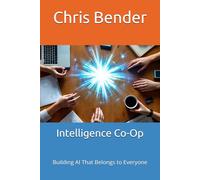 Intelligence Co-Op: Building AI That Belongs to Everyone (The AI Revolution)