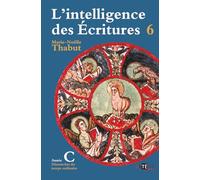 Intelligence des écritures - Volume 6 - Année C: Dimanches du temps ordinaire