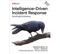 Intelligence-Driven Incident Response: Outwitting the Adversary