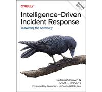 Intelligence-Driven Incident Response : Outwitting the Adversary