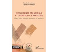 Intelligence économique et coémergence africaine: Quels rôles pour les Africains du monde ?