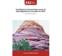 Intelligence économique pour le développement durable en RDC: Mines, forêts et jeunesse
