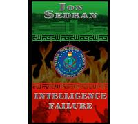 INTELLIGENCE FAILURE