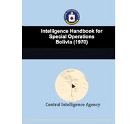 Intelligence Handbook for Special Operations: Bolivia (1970)