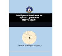 Intelligence Handbook for Special Operations: Bolivia (1970)