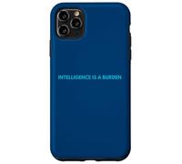 Intelligence Is A Burden Funny Ironic Sarcastic Case for iPhone 11 Pro Max