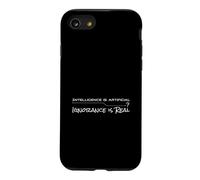 Intelligence is Artificial, Ignorance is Real Case for iPhone SE (2020) / 7/8