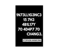 Intelligence Is The Ability To Adapt To Change Canvas Poster Bedroom Decor Landscape Office Room Decor Gift Unframe: 12x18inch(30x45cm)