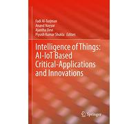 Intelligence of Things: AI-IoT Based Critical-Applications and Innovations