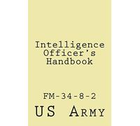 Intelligence Officer's Handbook: FM-34-8-2