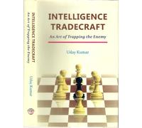 Intelligence Tradecraft: An Art of Trapping the Enemy