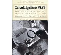 Intelligence Wars: American Secret History from Hitler to Al-Qaeda (New York Review Books Collections)