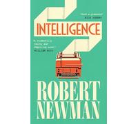 Intelligence: 'Wonderfully feisty and beguiling' WILLIAM BOYD