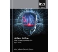 Intelligent Buildings: Design, management and operation