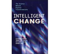 Intelligent Change: The Science Behind Digital Transformations