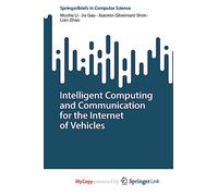Intelligent Computing and Communication for the Internet of Vehicles