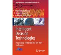 Intelligent Decision Technologies: Proceedings of the 16th KES-IDT 2024 Conference (Smart Innovation, Systems and Technologies, 411)