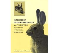 Intelligent Design Creationism and Its Critics: Philosophical, Theological, and Scientific Perspectives (Bradford Books)