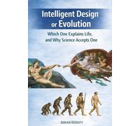 Intelligent Design or Evolution: Which One Explains Life, and Why Science Accepts One