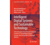Intelligent Digital Systems and Sustainable Technology : Selected papers from the International Conference on Intelligent Digital Systems and Sustainable Technology (ICIDST)