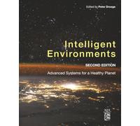 Intelligent Environments: Advanced Systems for a Healthy Planet
