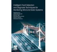 Intelligent Fault Detection and Diagnosis Techniques for Monitoring Wind and Solar Systems – Elsevier