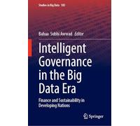 Intelligent Governance in the Big Data Era: Finance and Sustainability in Developing Nations (Studies in Big Data, 185)