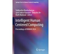 Intelligent Human Centered Computing: Proceedings of HUMAN 2024 (Springer Tracts in Human-Centered Computing)