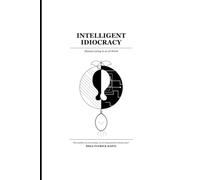 Intelligent Idiocracy: Humans Living In An AI World