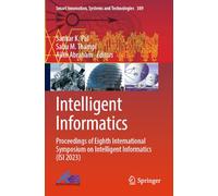 Intelligent Informatics: Proceedings of Eighth International Symposium on Intelligent Informatics (ISI 2023) (Smart Innovation, Systems and Technologies, 389)