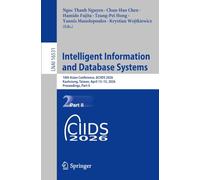Intelligent Information and Database Systems: 18th Asian Conference, ACIIDS 2026, Kaohsiung, Taiwan, April 13-15, 2026, Proceedings, Part II (Lecture Notes in Computer Science, 16531)