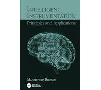 Intelligent Instrumentation: Principles and Applications