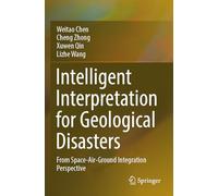 Intelligent Interpretation for Geological Disasters: From Space-Air-Ground Integration Perspective