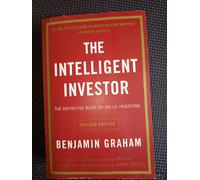 Intelligent Investor: The Definitive Book on Value Investing A Book of Practical