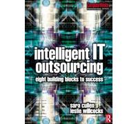 Intelligent IT Outsourcing (Computer Weekly Professional Series)