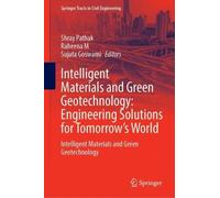 Intelligent Materials and Green Geotechnology: Engineering Solutions for Tomorrow’s World: Intelligent Materials and Green Geotechnology (Springer Tracts in Civil Engineering)