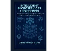 Intelligent Microservices Engineering: Design Patterns for Microservices That Reason, Plan, and Adapt Using Large Language Model Agents