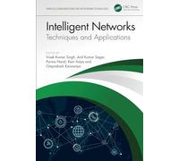 Intelligent Networks: Techniques, and Applications (Wireless Communications and Networking Technologies)
