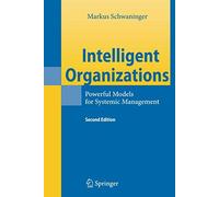Intelligent Organizations: Powerful Models for . Schwaninger Hardcover<|