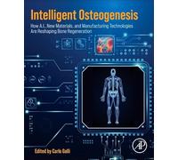 INTELLIGENT OSTEOGENESIS: How A.I., New Materials, and Manufacturing Technologies Are Reshaping Bone Regeneration