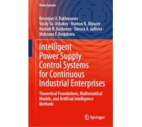 Intelligent Power Supply Control Systems for Continuous Industrial Enterprises: Theoretical Foundations, Mathematical Models, and Artificial Intelligence Methods (Power Systems)