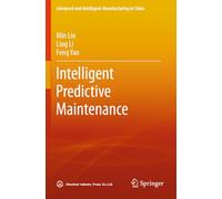 Intelligent Predictive Maintenance (Advanced and Intelligent Manufacturing in China)