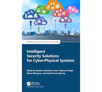 Intelligent Security Solutions for Cyber-Physical Systems (Chapman & Hall/CRC Cyber-Physical Systems)